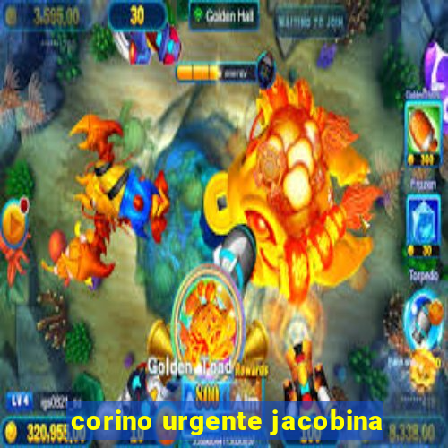 corino urgente jacobina